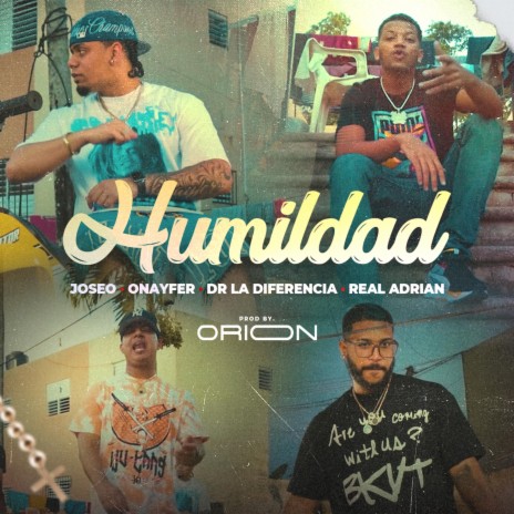 HUMILDAD ft. Real Adrian, Onayfer & D.R La Diferencia | Boomplay Music