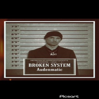 BROKEN SYSTEM