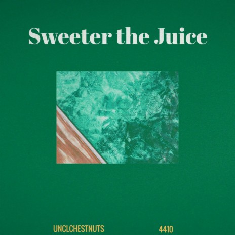 Sweeter the Juice ft. 4410 | Boomplay Music