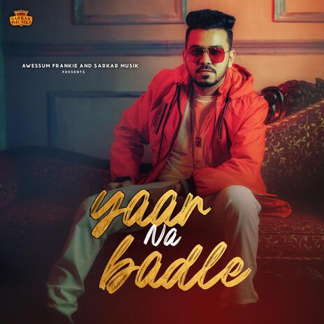 Yaar Na Badle | Boomplay Music