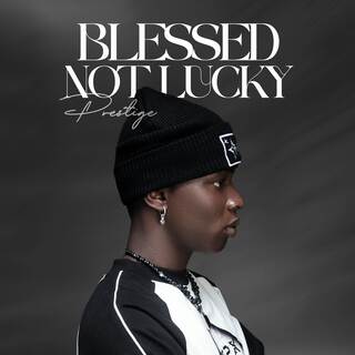 Blessed not lucky lyrics | Boomplay Music