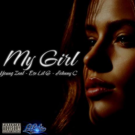 My Girl ft. Ese Lil G & Johnny C | Boomplay Music