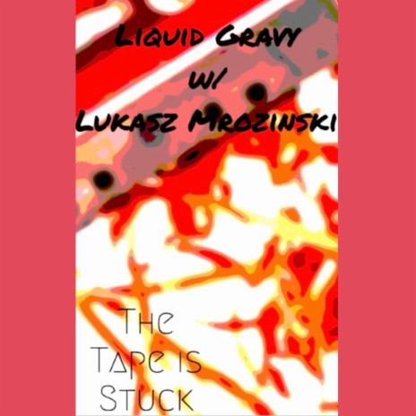 The Tape is Stuck ft. Lukasz Mrozinski | Boomplay Music