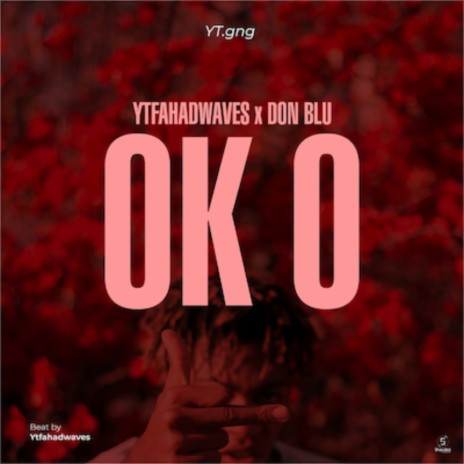 OK O ft. DON BLU | Boomplay Music