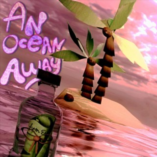 An Ocean Away