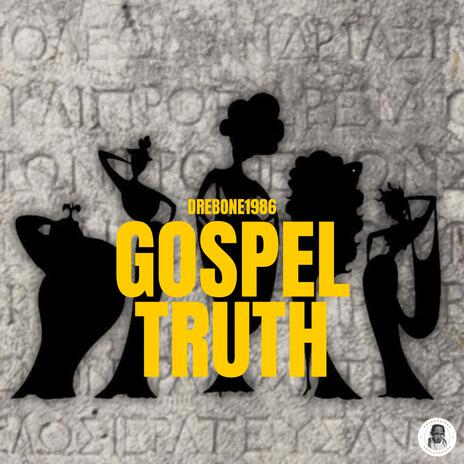 Gospel Truth | Boomplay Music