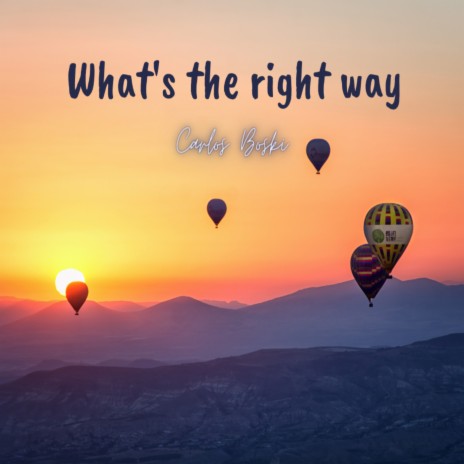 What's The Right Way | Boomplay Music