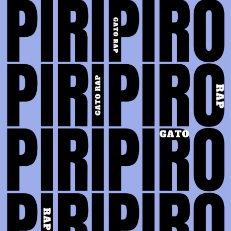 PIRIPIRO X GATO RAP | Boomplay Music