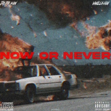 Now Or Never ft. Vanilla Cain