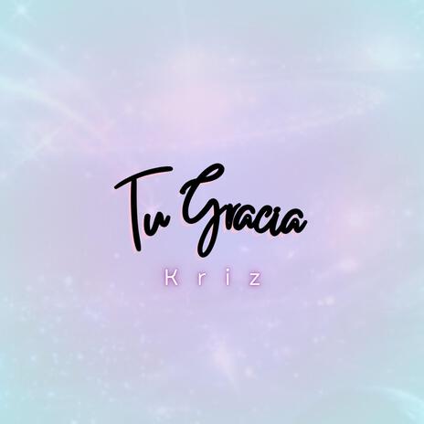 Tu Gracia | Boomplay Music