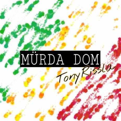 Mürda Dom | Boomplay Music