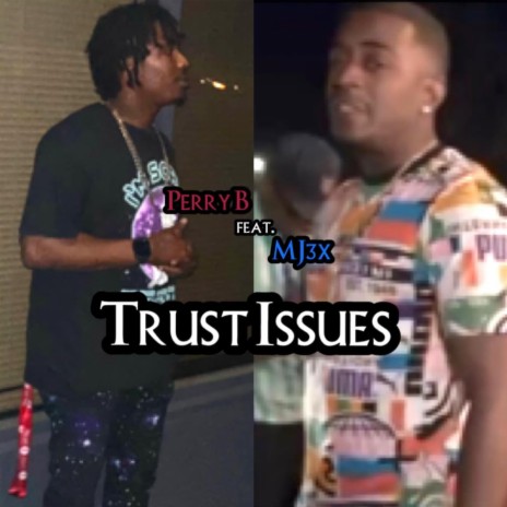 Trust Issues ft. MJ3X | Boomplay Music