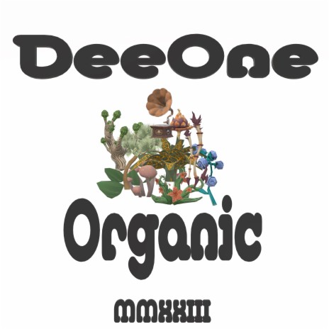 Organic MMXXIII | Boomplay Music