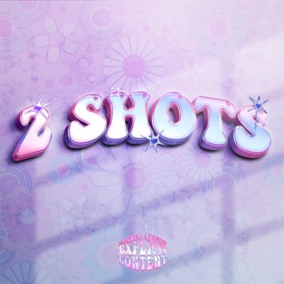 2 Shots lyrics | Boomplay Music