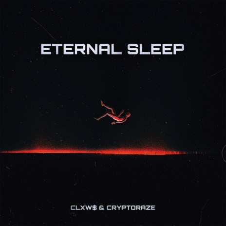 ETERNAL SLEEP ft. CLXW$ | Boomplay Music