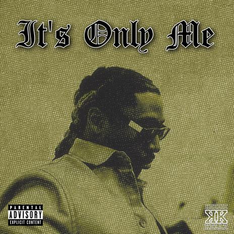 It's Only Me | Boomplay Music