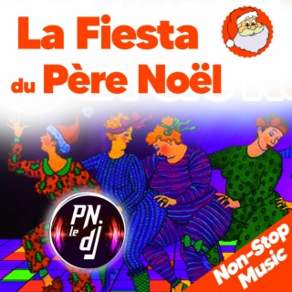 La Fiesta du Père Noël (Non-Stop Music)