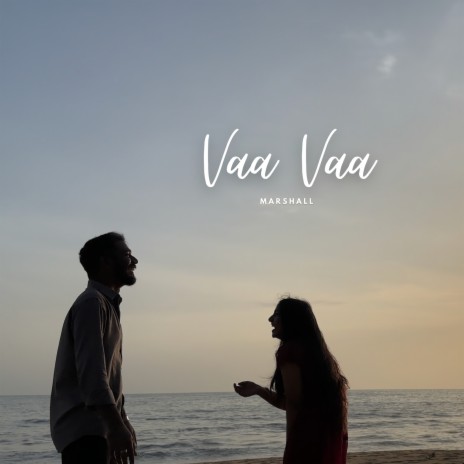 Vaa Vaa | Boomplay Music