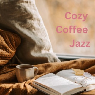 Cozy Coffee Jazz