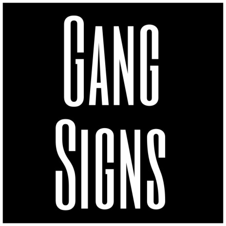 Gang Signs | Boomplay Music