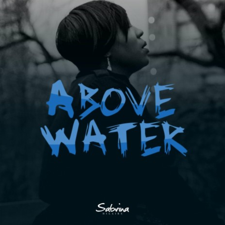 Above Water | Boomplay Music