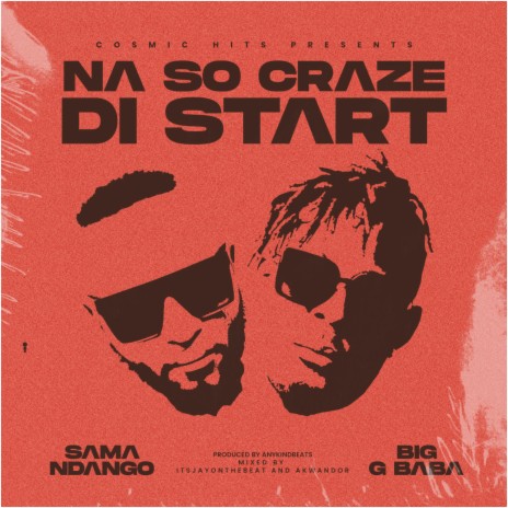 Na So Craze Di Start (feat. Big G Baba) | Boomplay Music