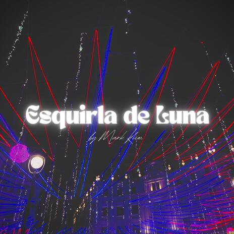 Esquirla De Luna | Boomplay Music