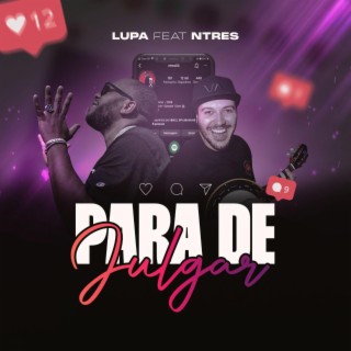 Para de Julgar ft. Ntres lyrics | Boomplay Music