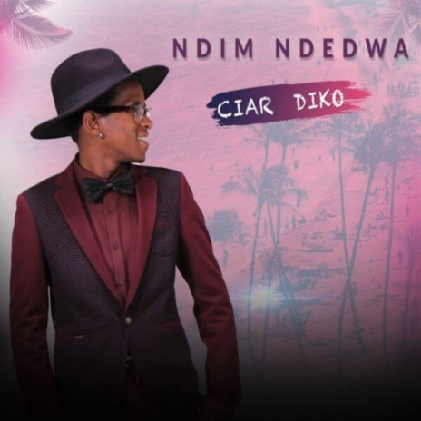 NDIM NDEDWA | Boomplay Music