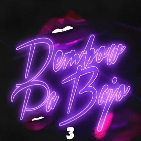 Dembow Pa Bajo 3 | Boomplay Music