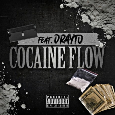 Cocaine Flow ft. Drayto | Boomplay Music