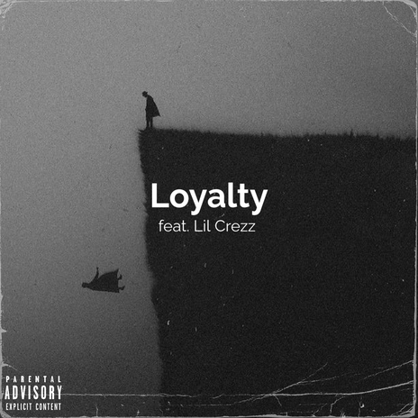 Loyalty ft. Lil Crezz | Boomplay Music