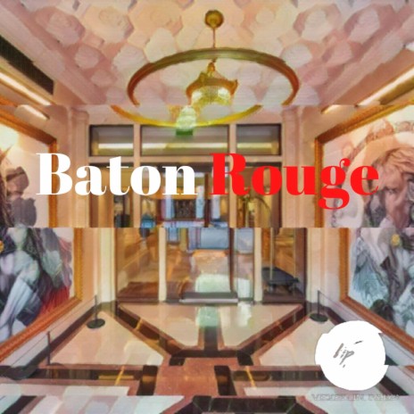 Baton Rouge | Boomplay Music
