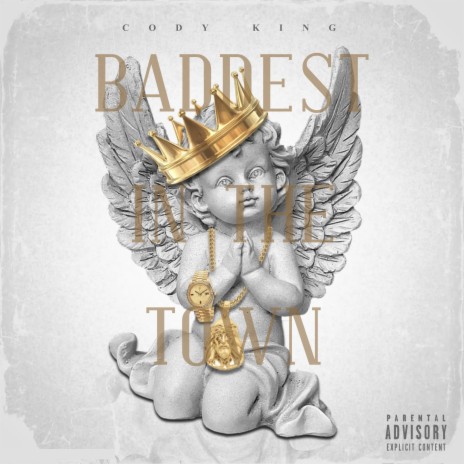 BADDEST IN THE TOWN | Boomplay Music