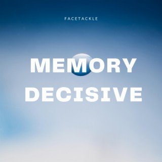 memory decisive