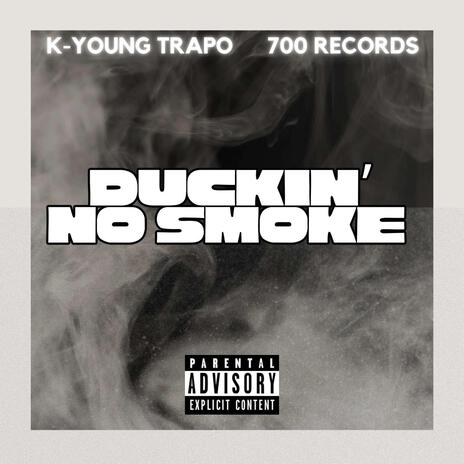 Duckin' No Smoke | Boomplay Music