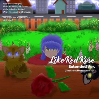 Like Red Rose (The Eternal Memories (01-04), Extended & ANRI Ver.)