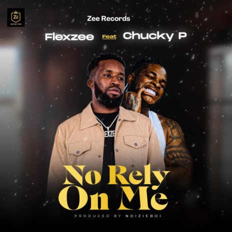 No Rely On Me ft. Chucky P | Boomplay Music