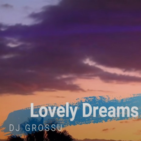 Lovely Dreams | Boomplay Music