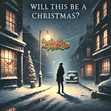 Will This Be a Christmas | Boomplay Music