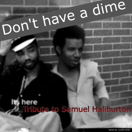 Dont have a dime (Remix) ft. Samuel Haliburton