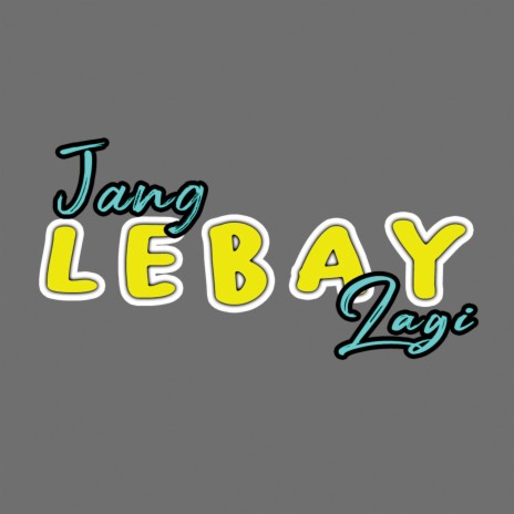 Jang Lebay Lagi | Boomplay Music