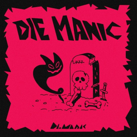 die manic | Boomplay Music