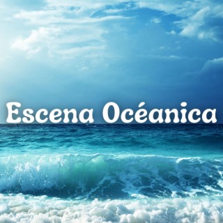 Escena Océanica: Música Relajante con Sonidos del Mar