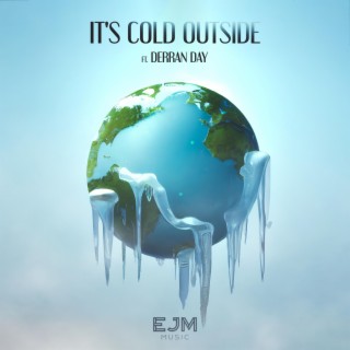 It's Cold Outside ft. Derran Day lyrics | Boomplay Music