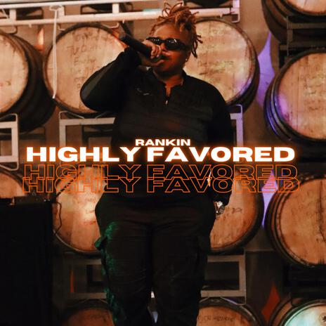 Highly Favored | Boomplay Music