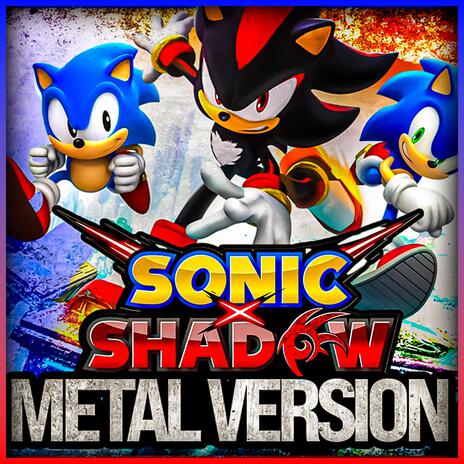 Sonic X Shadow Generations (Metal Version) | Boomplay Music