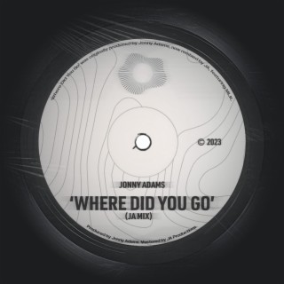 Where Did You Go (JA Mix)