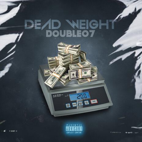 Dead Weight | Boomplay Music