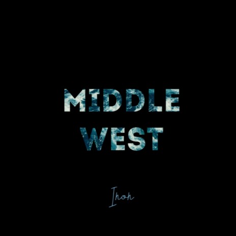 Middle West | Boomplay Music
